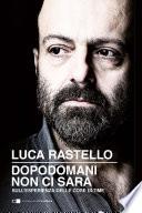 Dopodomani non ci sarà