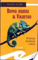 Doppio inganno al Valentino