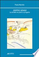 Doppio senso. La strada fra piano e progetto