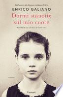 Dormi stanotte sul mio cuore
