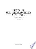 Dossier sul neofascismo a Trieste (1945-1983)