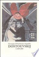 DOSTOEVSKIJ. L'Amore Felice