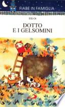 Dotto e i gelsomini