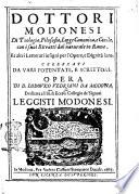 Dottori modonesi di teologia, filosofia, legge canonica, e ciuile, con i suoi ritratti dal naturale in rame. ... Celebrati da vari potentati, e scrittori. Opera di d. Lodouico Vedriani da Modona,