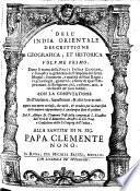 Doue si tratta della Parte Intra Gangem, e si mostra la grādezza dell'Imperio del Gran Mogol: il numero, e qualità de' suoi Regni: la genealogia, gouerno, e forze di quell'Imperatore: la Religione, riti, costumi, arti, e ricchezze de' suoi sudditi ; Con La Confvtatione Dell'Idolatrie, superstitioni, & altri loro errori (etc.)