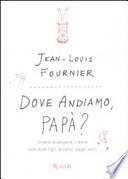 Dove andiamo, papà? Vivere, piangere, ridere con due figli diversi dagli altri