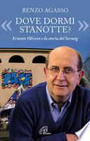 «Dove dormi stanotte?» Ernesto Olivero e la storia del Serming