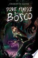 Dove finisce il bosco