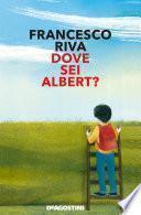Dove sei Albert?
