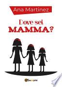 Dove sei mamma?
