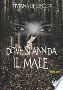 Dove si annida il male