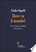 Dove va il mondo? Per una storia mondiale del presente