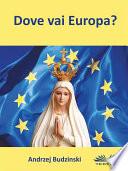 Dove Vai Europa?