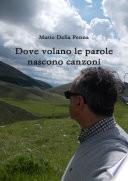 Dove volano le parole nascono canzoni