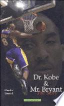 Dr. Kobe & Mr Bryant. The Story