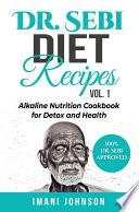 Dr. Sebi Diet Recipes Vol. 1