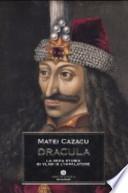 Dracula. La vera storia di Vlad III l'Impalatore