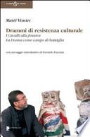 Drammi di resistenza culturale: I cavalli alla finestra-La donna come campo di battaglia