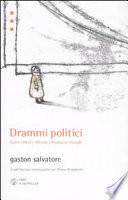 Drammi politici. Stalin, Hess, Allende, Monsieur Joseph