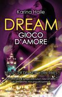 Dream. Gioco d'amore