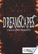Dreamscapes - I racconti perduti