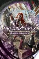 Dreamscapes - I racconti perduti Volume 2