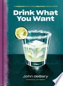 Drink What You Want