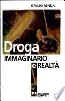 Droga. Immaginario e realtà
