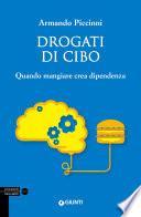 Drogati di cibo. Quando mangiare crea dipendenza