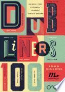 Dubliners 100. Quindici voci d'Irlanda, la nuova Gente di Dublino