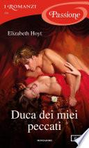 Duca dei miei peccati (I Romanzi Passione)