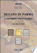 Ducato di Parma e Governo Provvisorio. Raccolta di studi