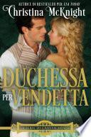 Duchessa per vendetta