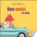 Due amici in città