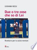 Due o tre cose che so di lei. Ricettario per la salute mentale