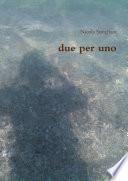 due per uno