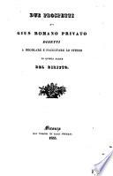Due prospetti di gius romano privato diretti a regolare e facilitare lo studio di questa parte del diritto [Federigo Del Rosso]