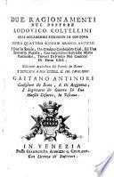 Due ragionamenti del dottore Lodovico Coltellini agli accademici etruschi di cortona sopra quattro superbi bronzi antichi e due in specie, un creduto candelabore cioe ... con inscrizioni etrusche molto particolari, trovati di fresco nei contorni di detta citta