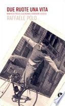 Due ruote una vita. Manfredi Pasca leggendario corridore leccese