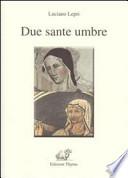 Due sante umbre. Scolastica e Rita