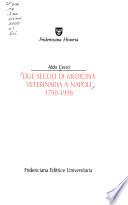 Due secoli di medicina veterinaria a Napoli, 1798-1998