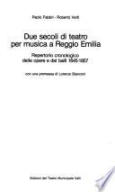 Due secoli di teatro per musica a Reggio Emilia
