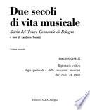Due secoli di vita musicale: Repertorio critico degli spettacoli e delle esecuzioni musicali dal 1763 al 1966, di S. Paganelli