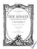 Due sonate per violoncello e basso, nella stesura originale per due violoncelli