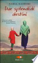 Due splendidi destini