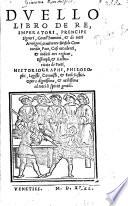 Duello: libro de Re: Imperatori, Principi ...&de tutti Armigeri, continẽte Disside, Concordie, Pace, Casi accadẽti;&indicij con ragione, Exẽpli,&Authoritate de Poeti, Hystoriographi. Philosophi, Legisti, Canonisti,&Ecclesiastici, etc