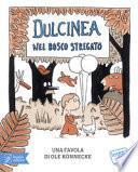 Dulcinea nel bosco stregato