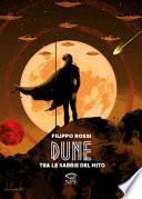 Dune. Tra le sabbie del mito