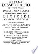 Duplex dissertatio de duobus nummis diocletiani et Licinii ... cum auctario chronologico de votis decennalibus imperatorum ac Caesarum
