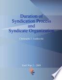 Duration of Syndication Process and Syndicate Organization
